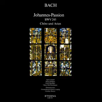 Bach: Chöre und Arien aus der Johannespassion by St Thomas's Boys Choir Leipzig, Gewandhausorchester, Günther Ramin, Agnes Giebel, Marga Höffgen, Ernst Haefliger, Franz Kelch & Hans-Olaf Hudemann album reviews, ratings, credits