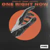 Stream & download One Right Now - Single