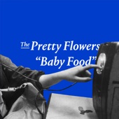 The Pretty Flowers - Baby Food