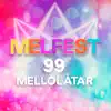 Melfest - 99 Mellolåtar album lyrics, reviews, download