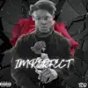 Imperfect - Single album lyrics, reviews, download