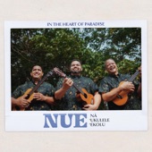 NUE - Nā 'Ukulele 'Ekolu - In the Heart of Paradise