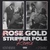 Rose Gold Stripper Pole (feat. 2 Chainz) - Single