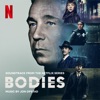 Bodies (Soundtrack from the Netflix Series)