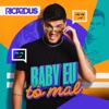 Baby Eu Tô Mal - Single