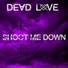 Shoot Me Down - Single