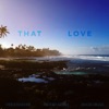 That Love (feat. Shaxe Oriah) - Single, 2022
