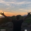 I Am a Miracle