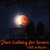 Jazz Lullaby for Lovers - Single
