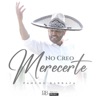 No Creo Merecerte - Single