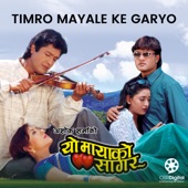 Timro Mayale Ke Garyo (From "Yo Mayako Sagar") artwork