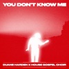 You Don't Know Me - Single