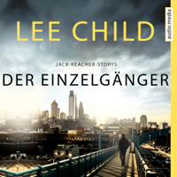 Lee Child - Der Einzelgänger: Jack-Reacher-Storys artwork