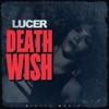 Lucer - Death Wish