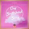 Our Southland Song (feat. Dazzax, Clēo, Manzy & Megan Hay) - Single album lyrics, reviews, download