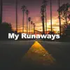My Runaways - Single album lyrics, reviews, download