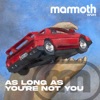 As Long As You're Not You - Single