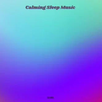 Calming Sleep Music by Derrol album reviews, ratings, credits
