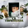 La Tiriwixiada - Single album lyrics, reviews, download
