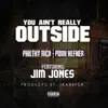 U Ain't Really Outside - Single album lyrics, reviews, download