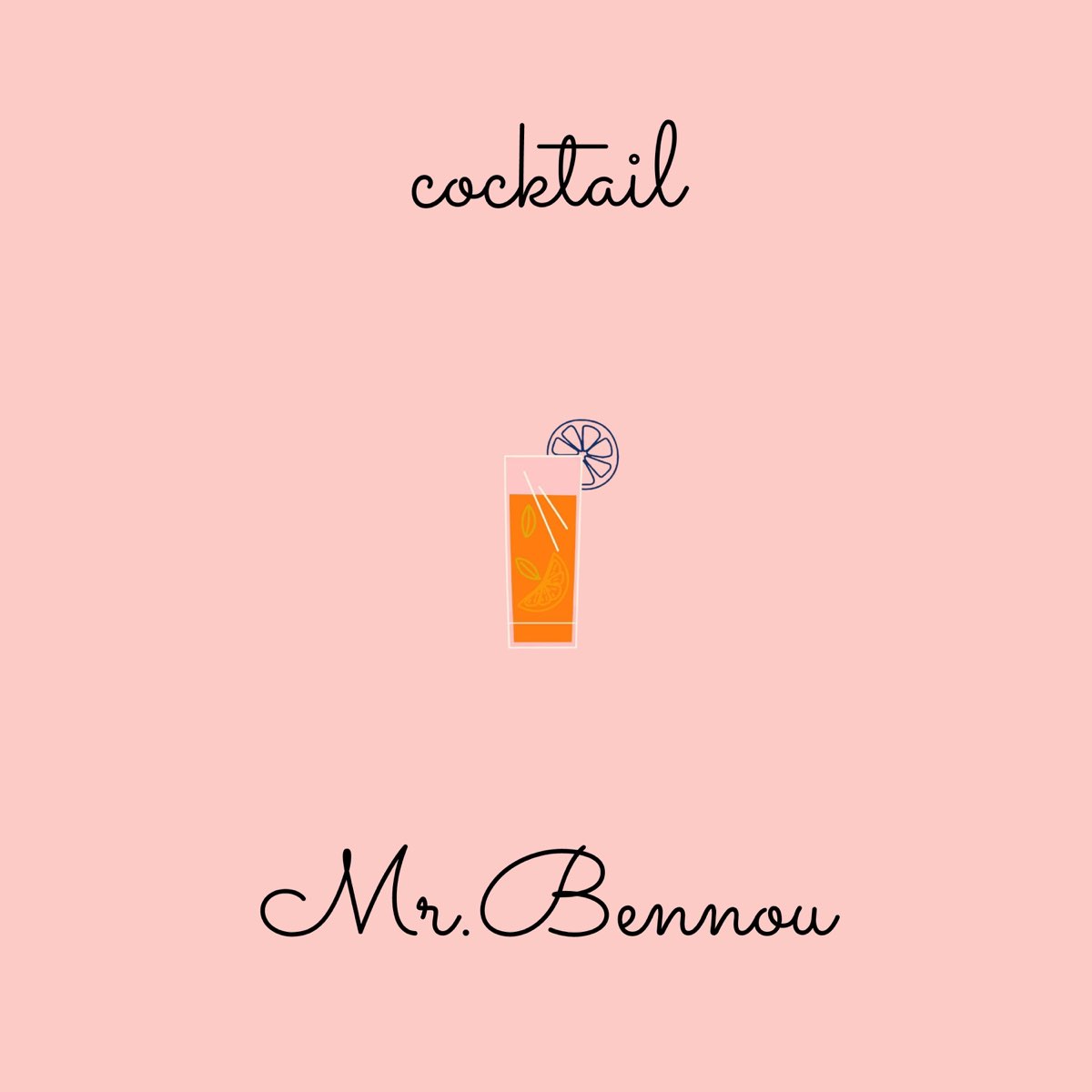 Cocktail - Single by Mr.Bennou on Apple Music Cocktail - Single by Mr.Bennou