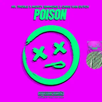 Poison by Hr. Troels, Morty Simmons & Chris van Dutch song reviws