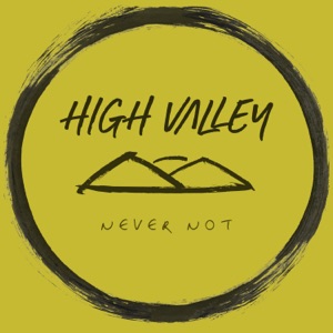 High Valley - Never Not - 排舞 音乐