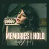 Memories I Hold - Single album lyrics, reviews, download