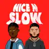 Nice n Slow - Single album lyrics, reviews, download