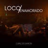 Loco Enamorado - Single