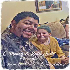 Family Over Everything (feat. Raid Jade) - Single by DatBossMane C-Money album reviews, ratings, credits