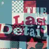 The Last Detail (feat. A Girl Called Eddy & Fugu) album lyrics, reviews, download