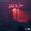 Letter To You - Single album lyrics, reviews, download