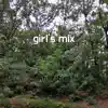 Girl's Mix song lyrics