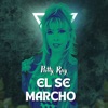 Él Se Marchó - Single