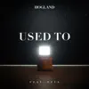 Used To (feat. EEVA) - Single album lyrics, reviews, download