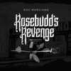 Rosebudd's Revenge