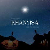 Khanyisa (feat. DeeTheGeneral) artwork