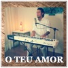 O Teu Amor - Single