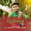 Eid Mubarak Tumhe - Single album lyrics, reviews, download