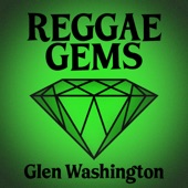 Reggae Gems: Glen Washington artwork