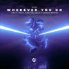 Wherever You Go (feat. John Martin) [Alle Farben Remix] - Single, 2022