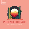 Phoenix Chorale & Charles Bruffy - La Peregrinacion (Arr. for Choir by Peter Knight & Christopher Gabbitas)
