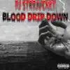 Blood Drip Down - Single album lyrics, reviews, download