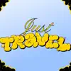 Just Travel - EP album lyrics, reviews, download
