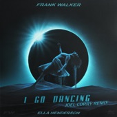 I Go Dancing (feat. Ella Henderson) [Joel Corry Remix] artwork