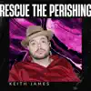 Rescue the Perishing (2023 Remastered Version) - Single album lyrics, reviews, download