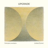 Upgrade - Francesco Loccisano & Andrea Piccioni