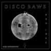 Disco Baws and Love - EP