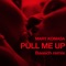 Pull Me Up (Baasch Remix) - Mary Komasa lyrics